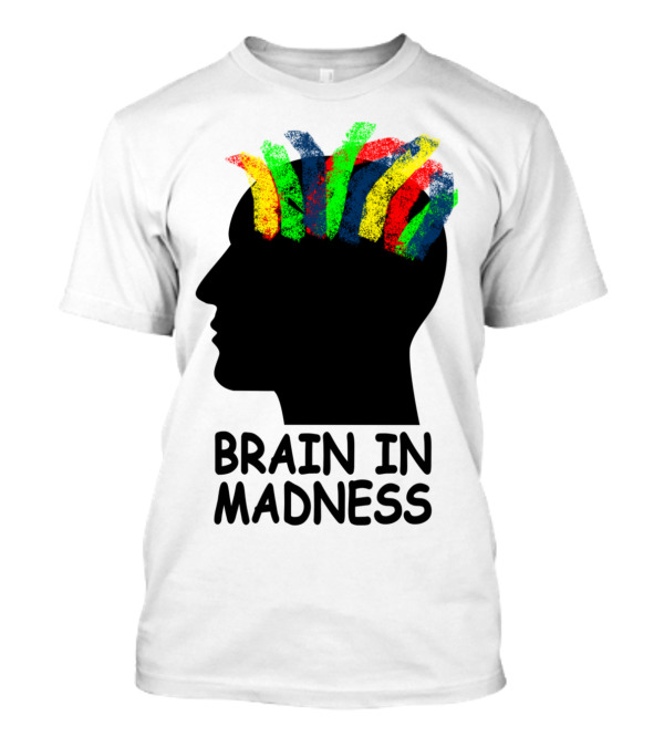 Brain In Madness Colorful Mind T-Shirt