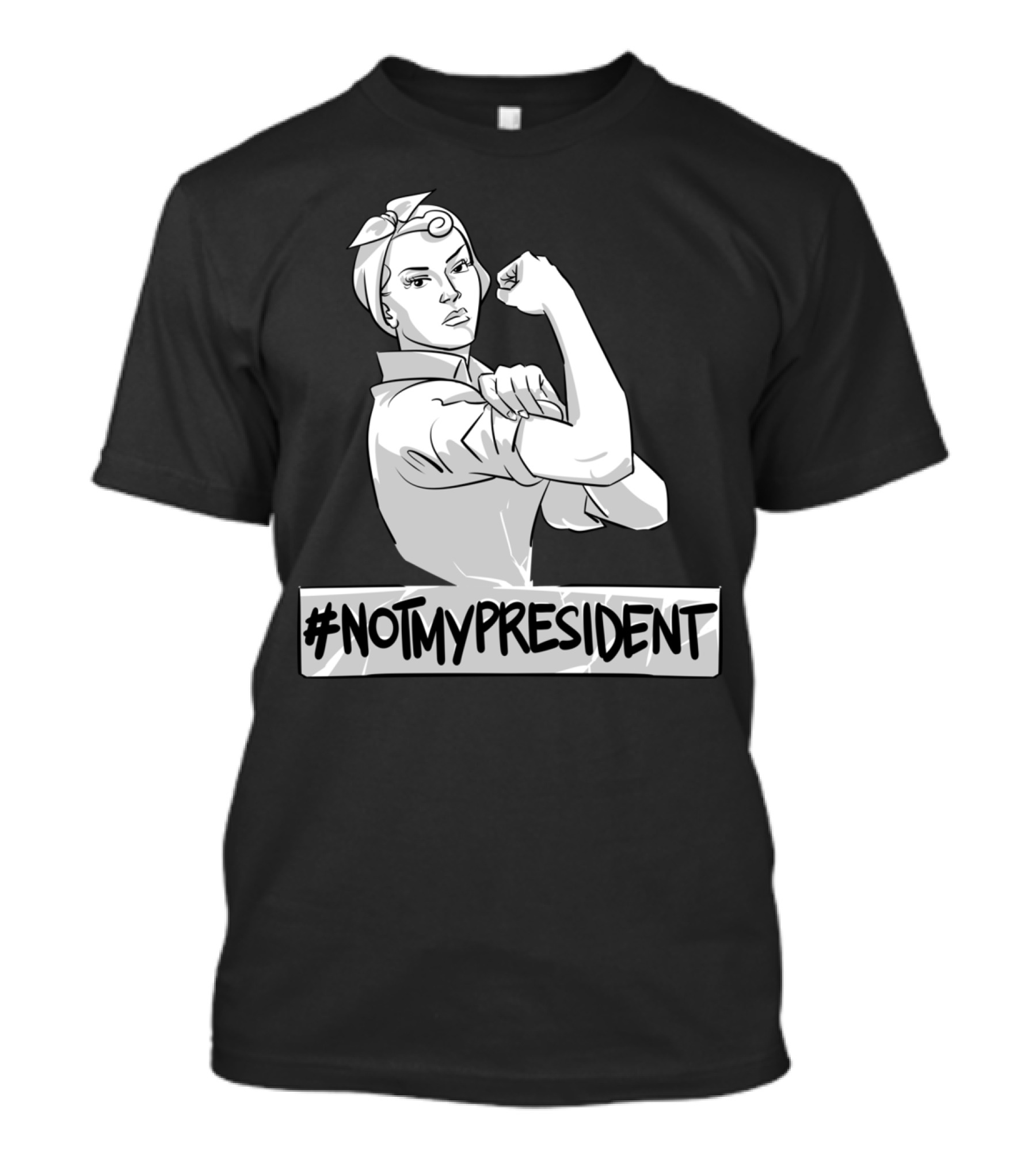 NotMyPresident Rosie The Riveter T-Shirt