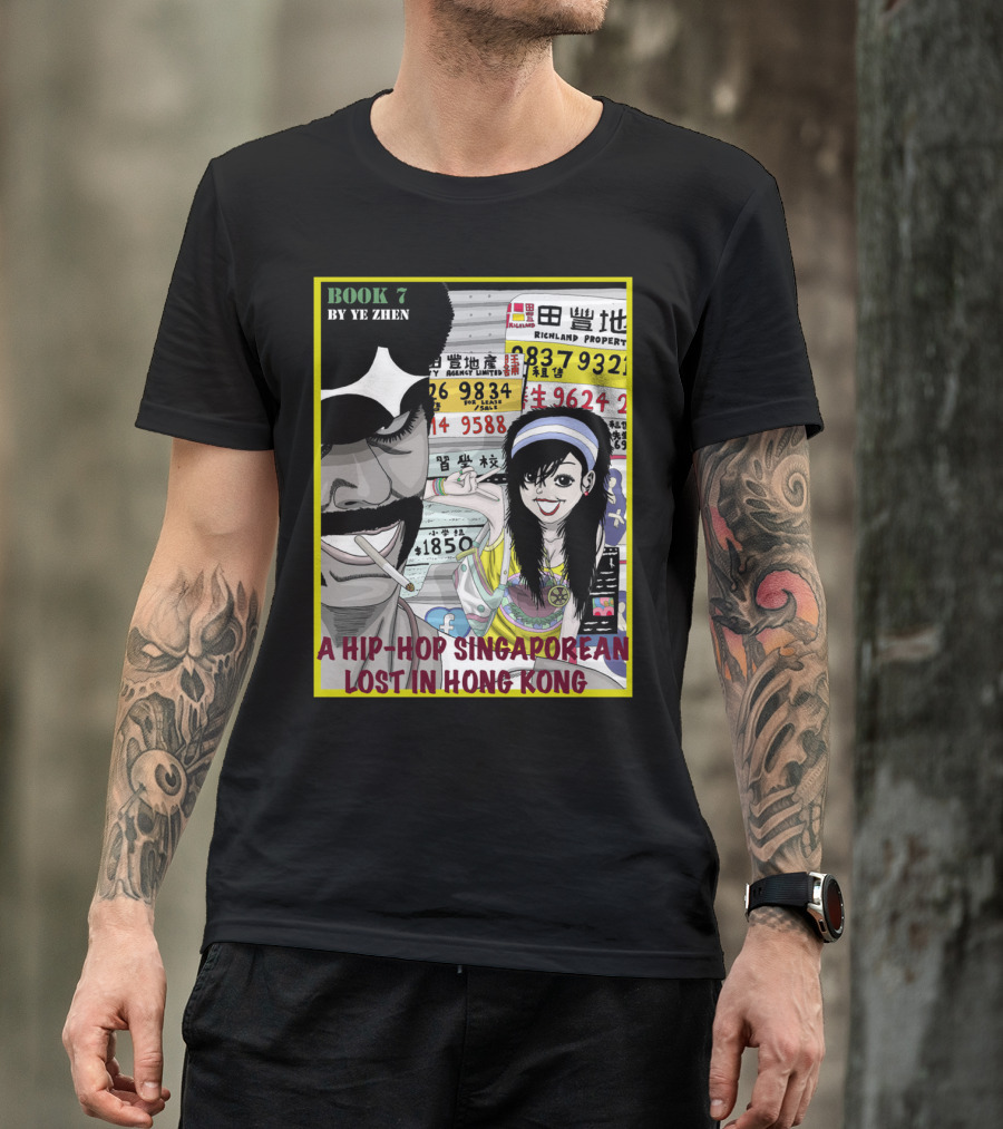 Book 7 By Ye Zhen: A Hip Hop Singaporean Lost In Hong Kong T-Shirt