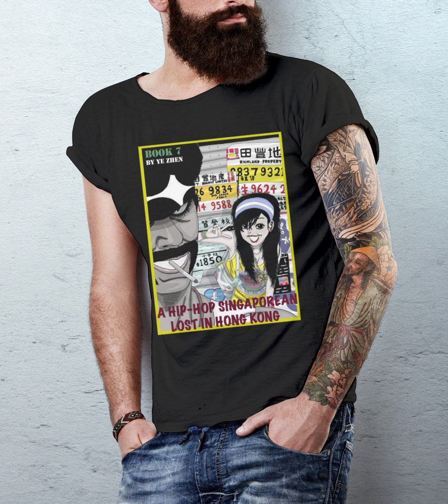 Book 7 By Ye Zhen: A Hip Hop Singaporean Lost In Hong Kong T-Shirt