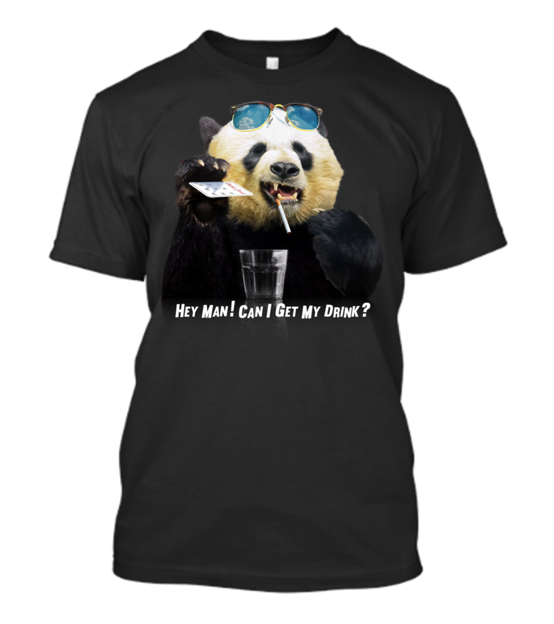 Hey Man Can I Get My Drink Panda Sunglasses Smoking T-Shirt