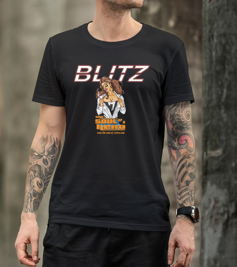 BLITZ The Soul Of A Hero 7 Www.thesoulofahero.com T-Shirt
