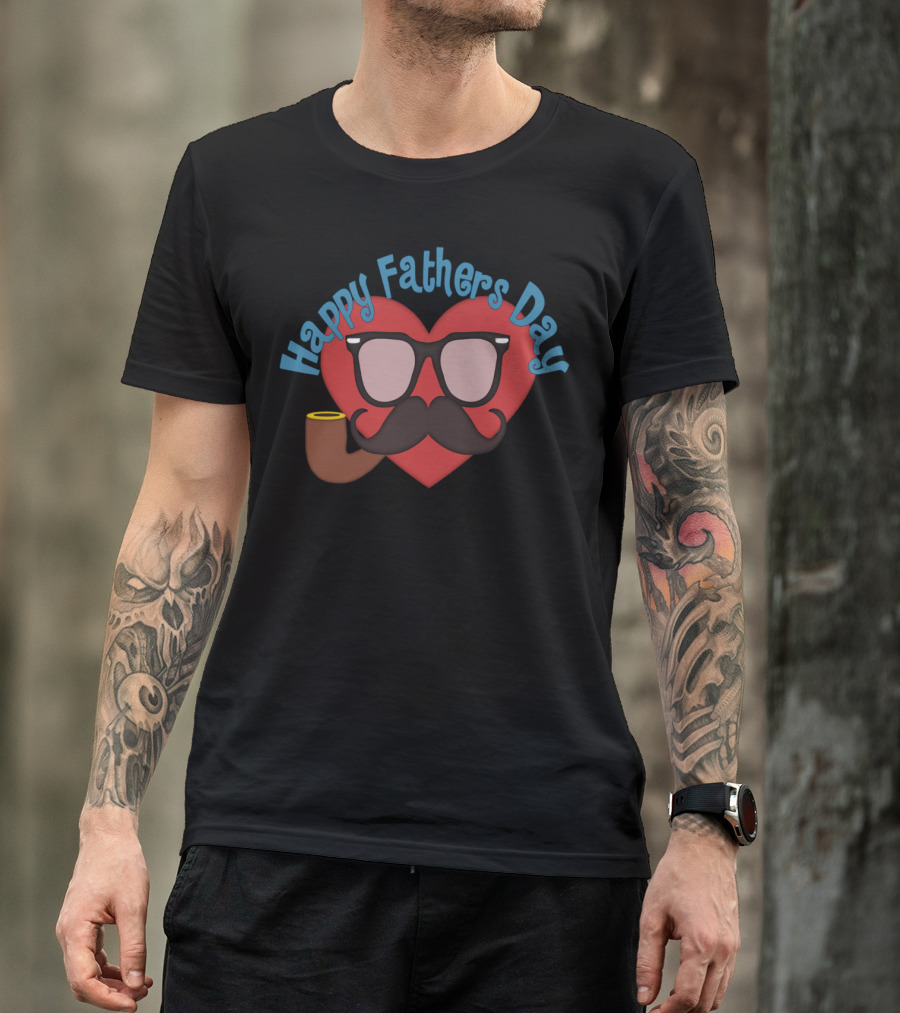 Happy Fathers Day Mustache Heart And Pipe T-Shirt