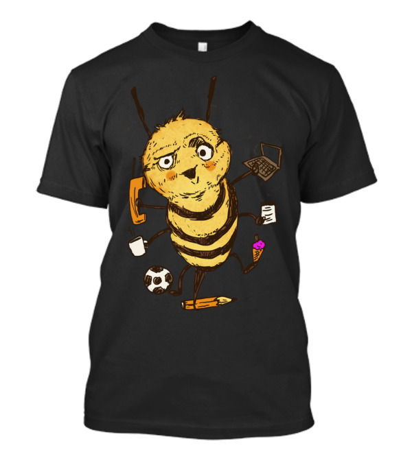 Busy Bumblebee Multitasking Laptop Phone Coffee Soccer Ice Cream Pen T-Shirt