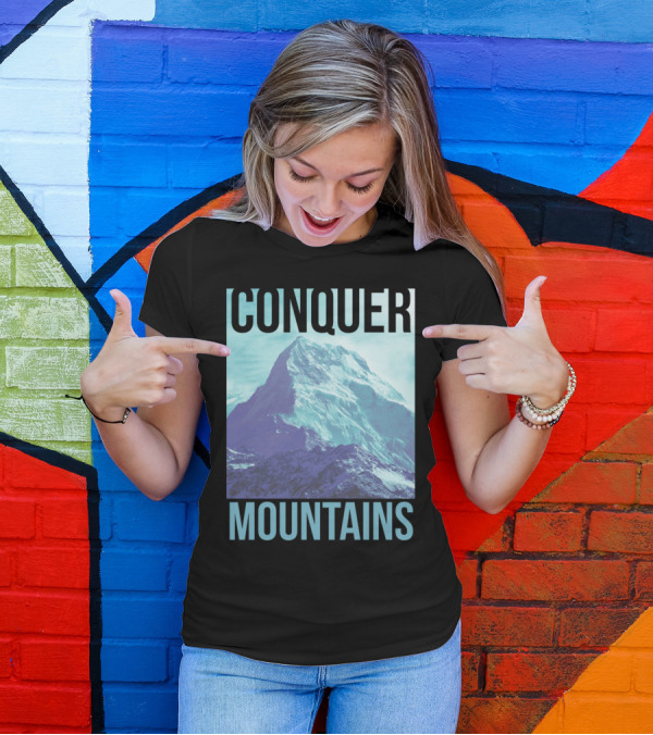 Conquer Mountains Adventure Motivation T-Shirt