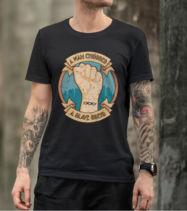 A Man Chooses A Slave Obeys Fist And Chain Symbol With Cityscape Background T-Shirt