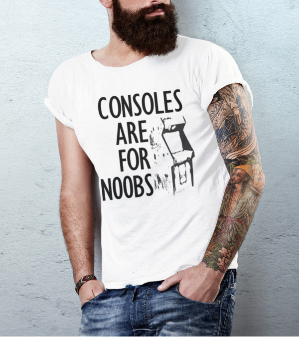 CONSOLES ARE FOR NOOBS T-Shirt