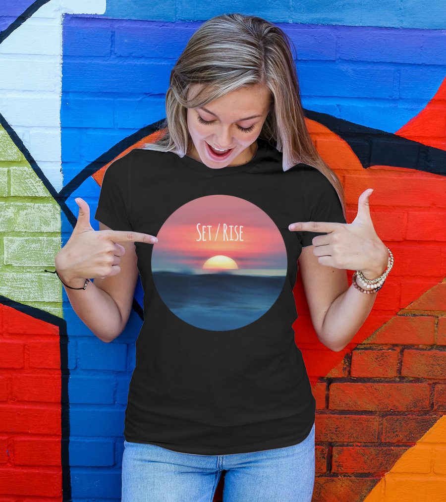 Set Rise A Matter Of Perspective Sunset Sunrise Ocean Horizon T-Shirt