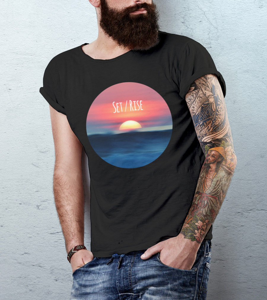 Set Rise A Matter Of Perspective Sunset Sunrise Ocean Horizon T-Shirt