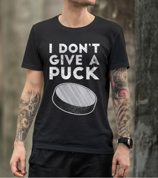 I Don't Give A Puck Hockey Lovers Player T-Shirt