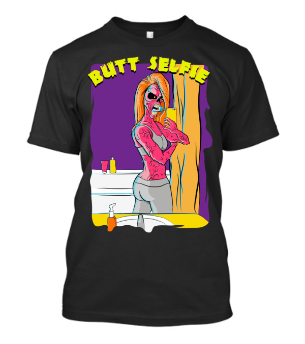 BUTT SELFIE ZOMBIE MIRROR IMAGE WITH PHONE T-Shirt