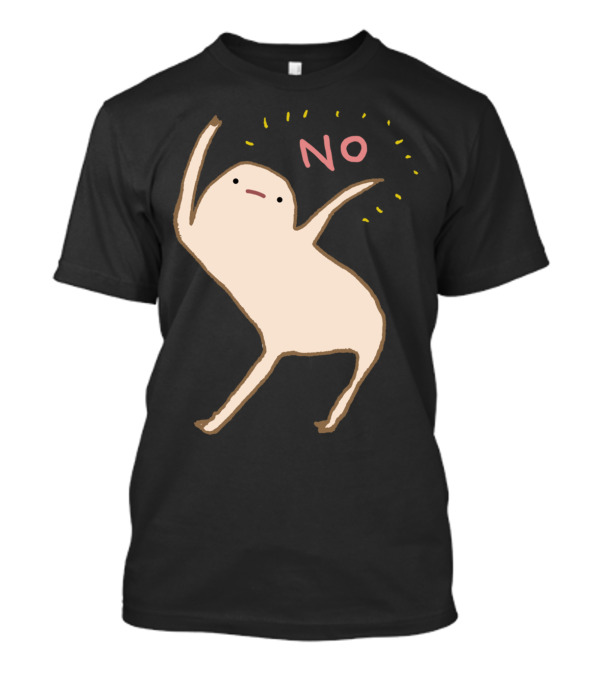 Honest Blob No Dancing Posed Character T-Shirt
