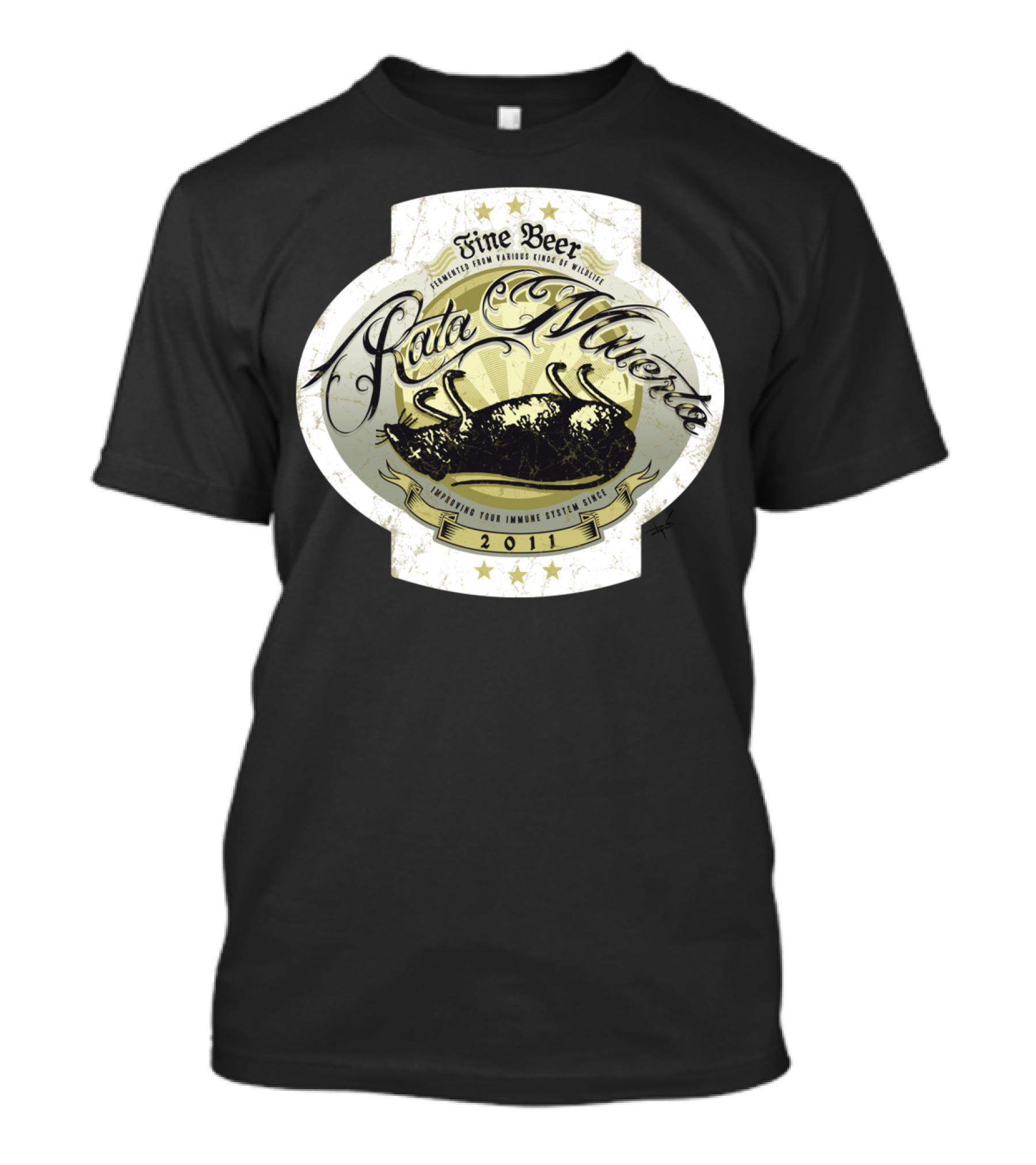 Rata Muerta Fine Beer 2011 Improving Your Immune System Since 2011 T-Shirt