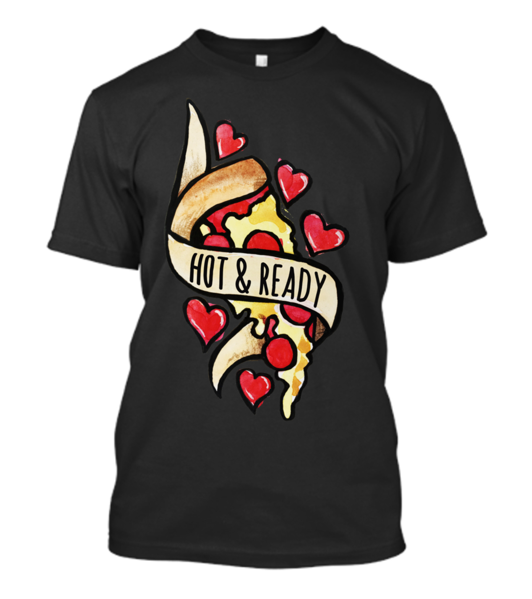 Hot And Ready Pizza Slice With Hearts T-Shirt