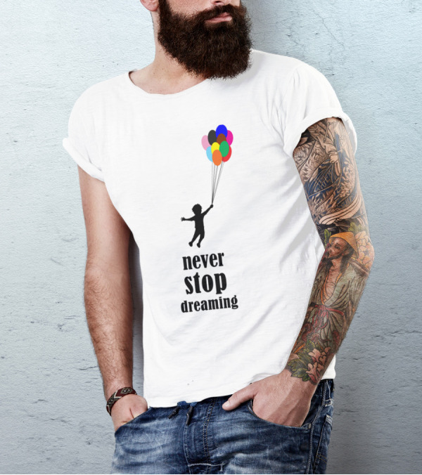 Never Stop Dreaming Child With Colorful Balloons T-Shirt