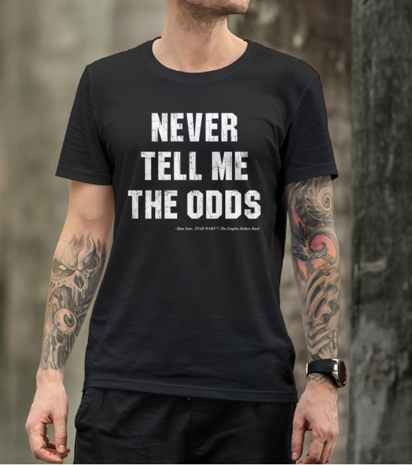 Never Tell Me The Odds Han Solo Star Wars The Empire Strikes Back T-Shirt