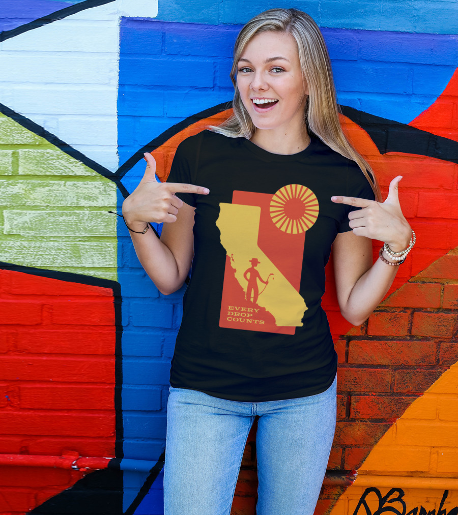 Every Drop Counts California Conservation With Sunrise Silhouette By Arin Fishkin T-Shirt