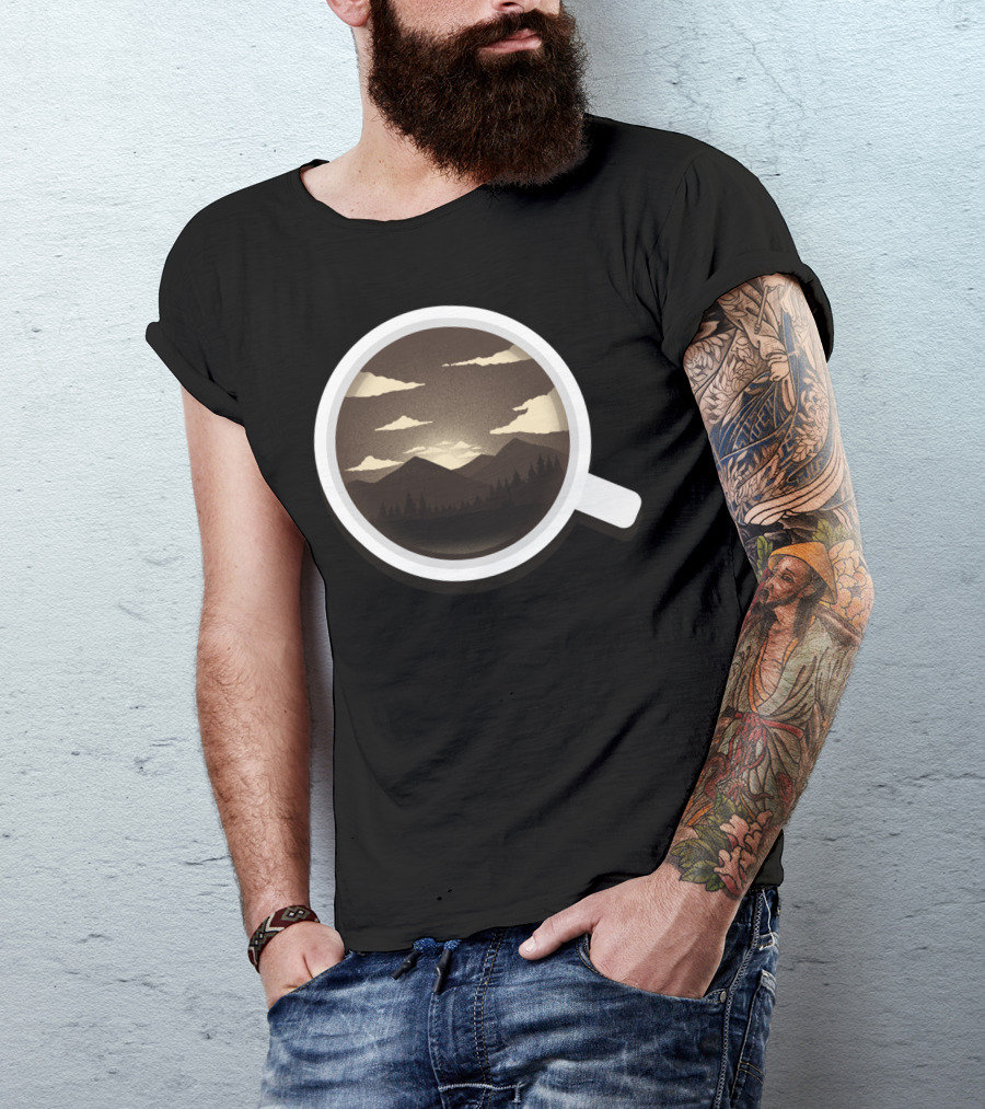Every Morning Coffee Mountain Landscape In Cup T-Shirt