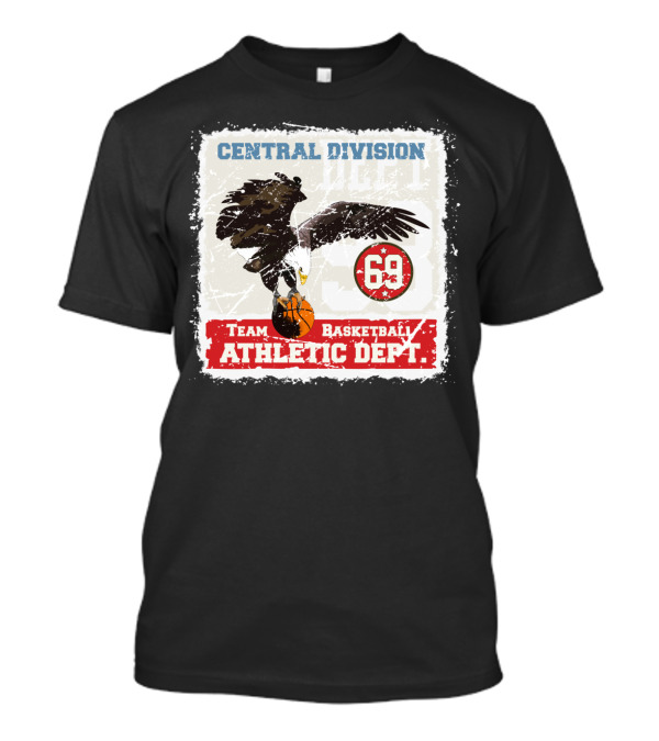 Central Division Team Basketball Athletic Dept 69 Eagle T-Shirt