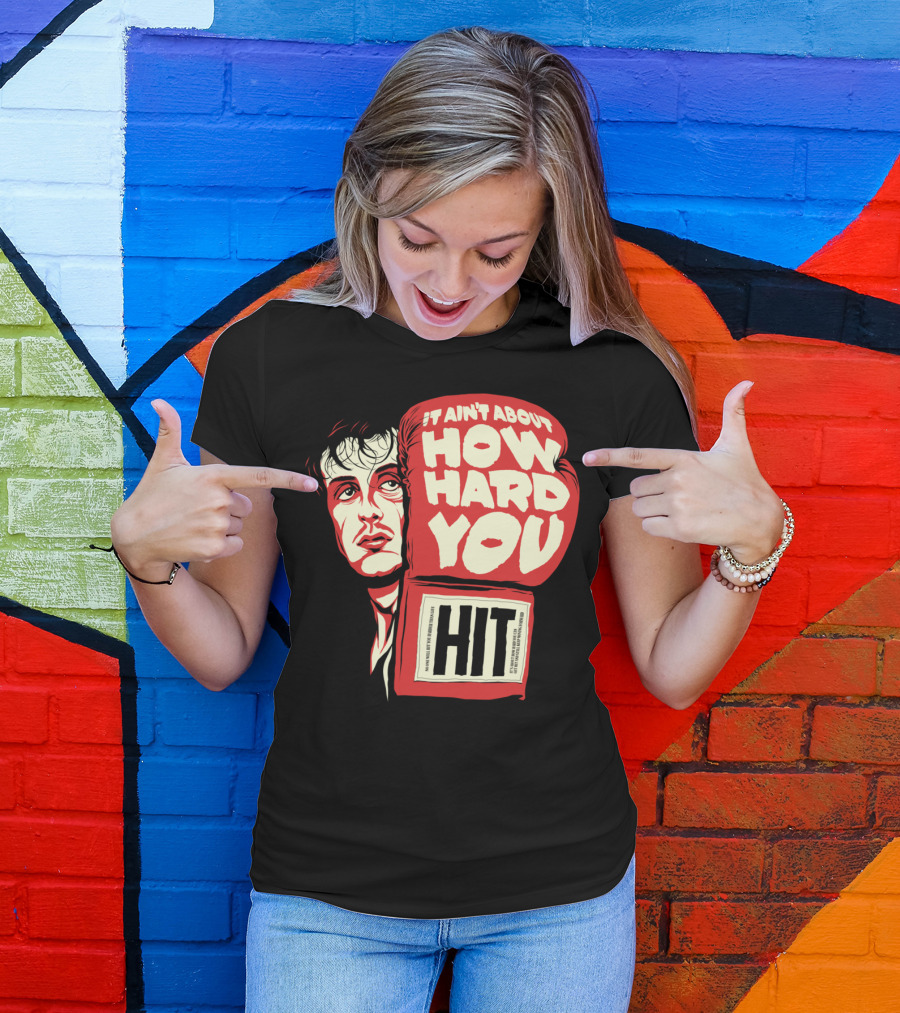 It Ain't About How Hard You Hit Boxing T-Shirt