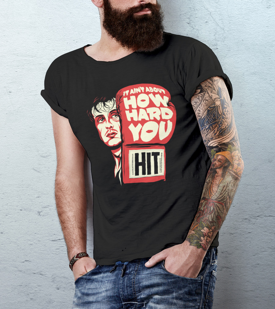 It Ain't About How Hard You Hit Boxing T-Shirt