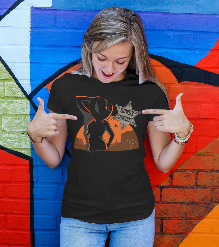 Howdy Cowboy No Where Badge And Sunset T-Shirt