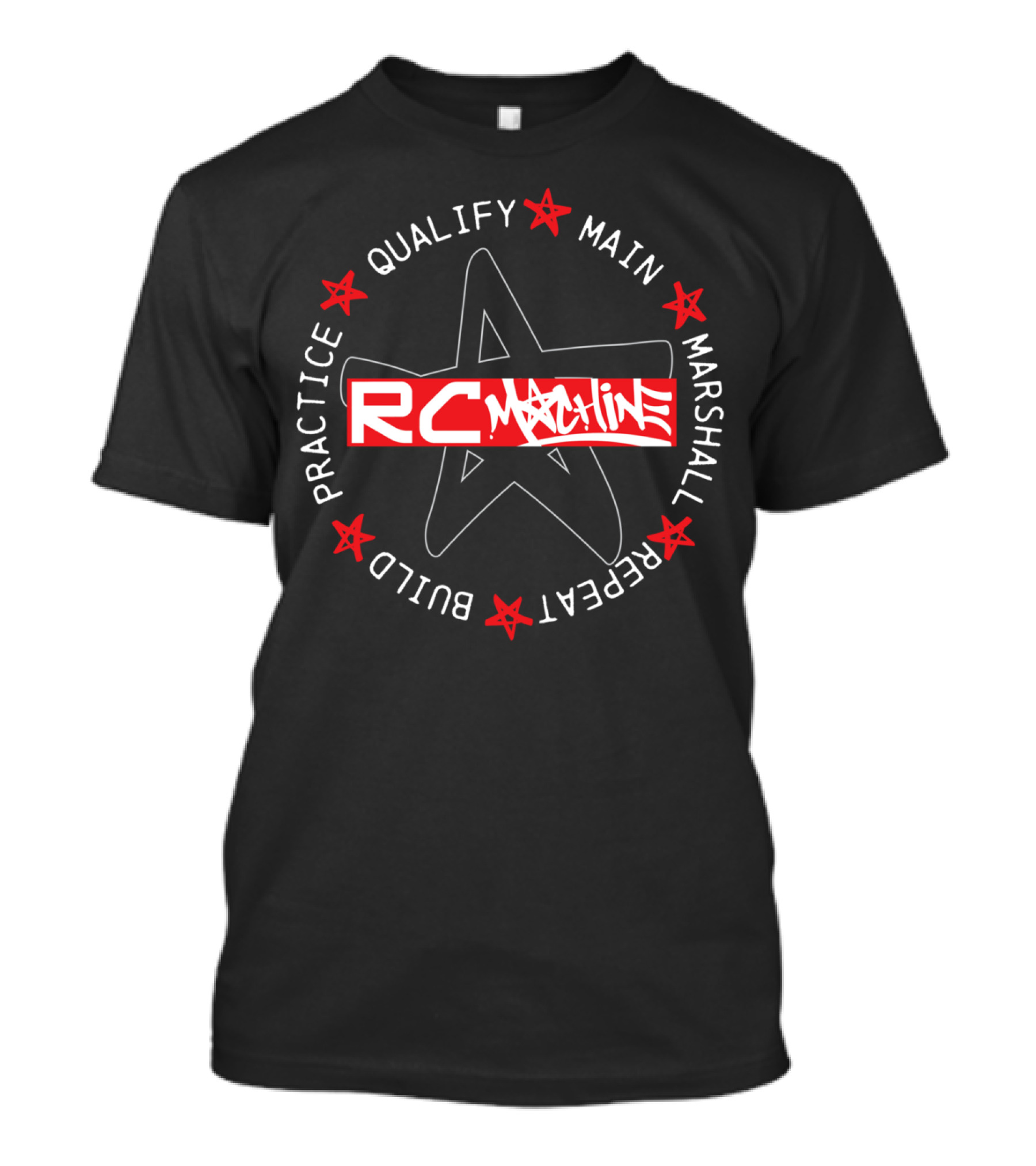 RC Machine Practice Qualify Main Marshall Repeat Build T-Shirt
