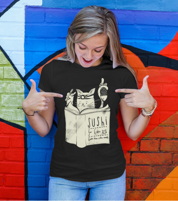 Sushi For Cats Just The Cute Ones Cooking Book Cat Chef With Fish And Chopsticks T-Shirt
