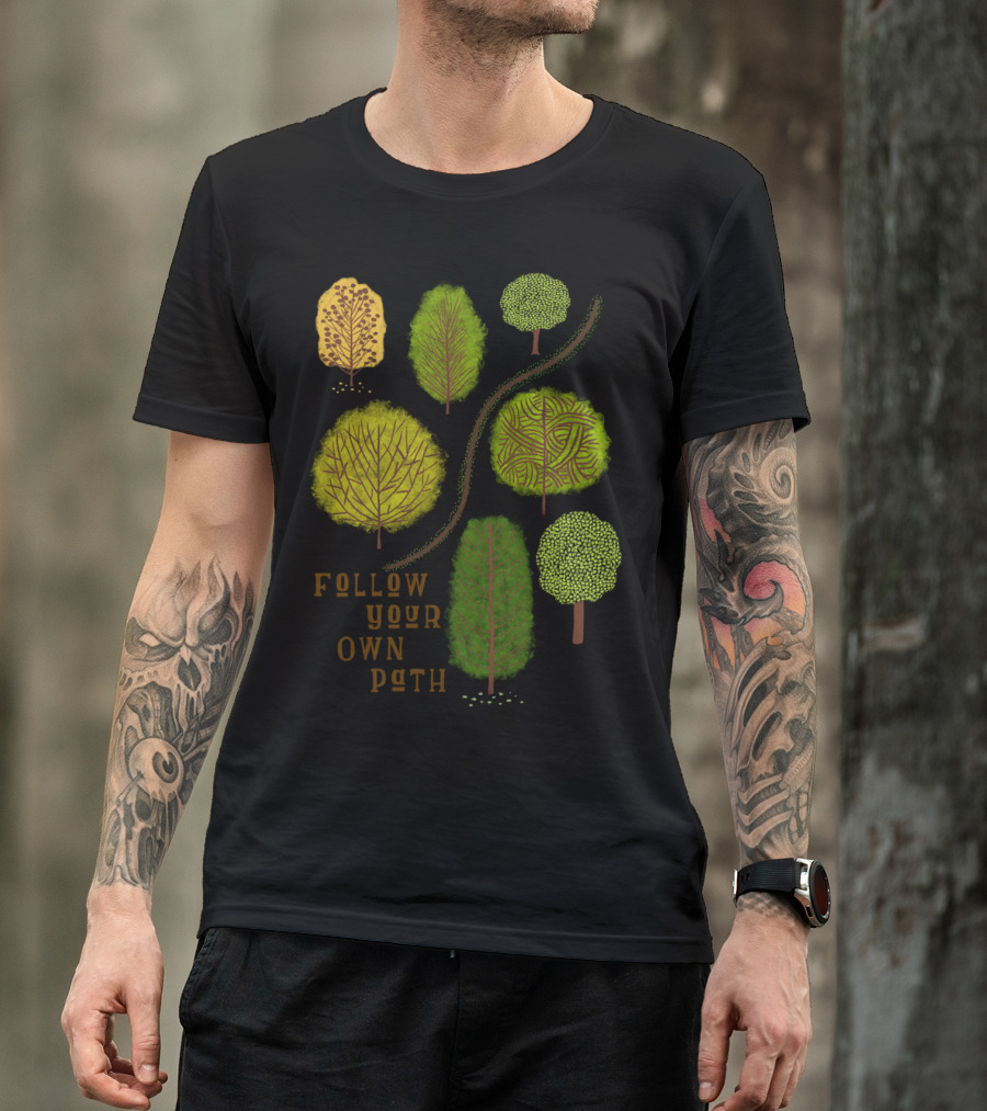 Follow Your Own Path Forest Trees T-Shirt