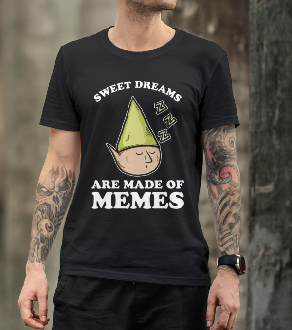Sweet Dreams Are Made Of Memes Elf Sleeping ZZZ T-Shirt