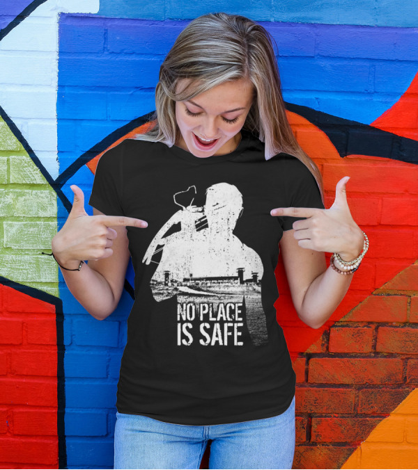 No Place Is Safe Zombie Survivor Holding Weapon And Prison Complex T-Shirt