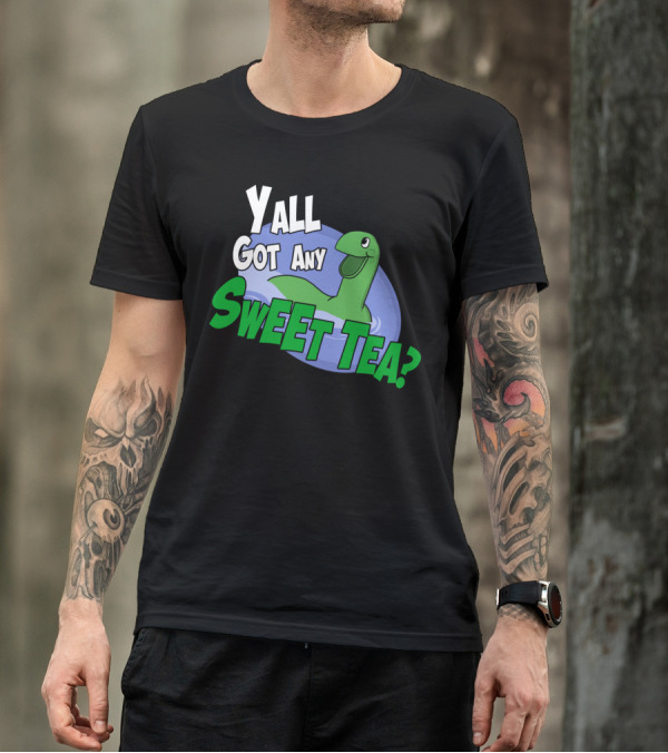 Y'all Got Any Sweet Tea? T-Shirt