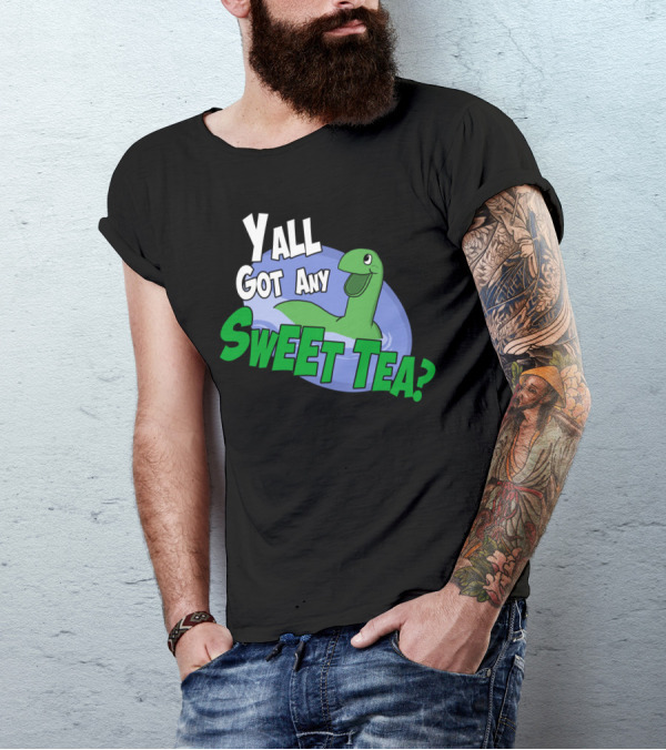 Y'all Got Any Sweet Tea? T-Shirt