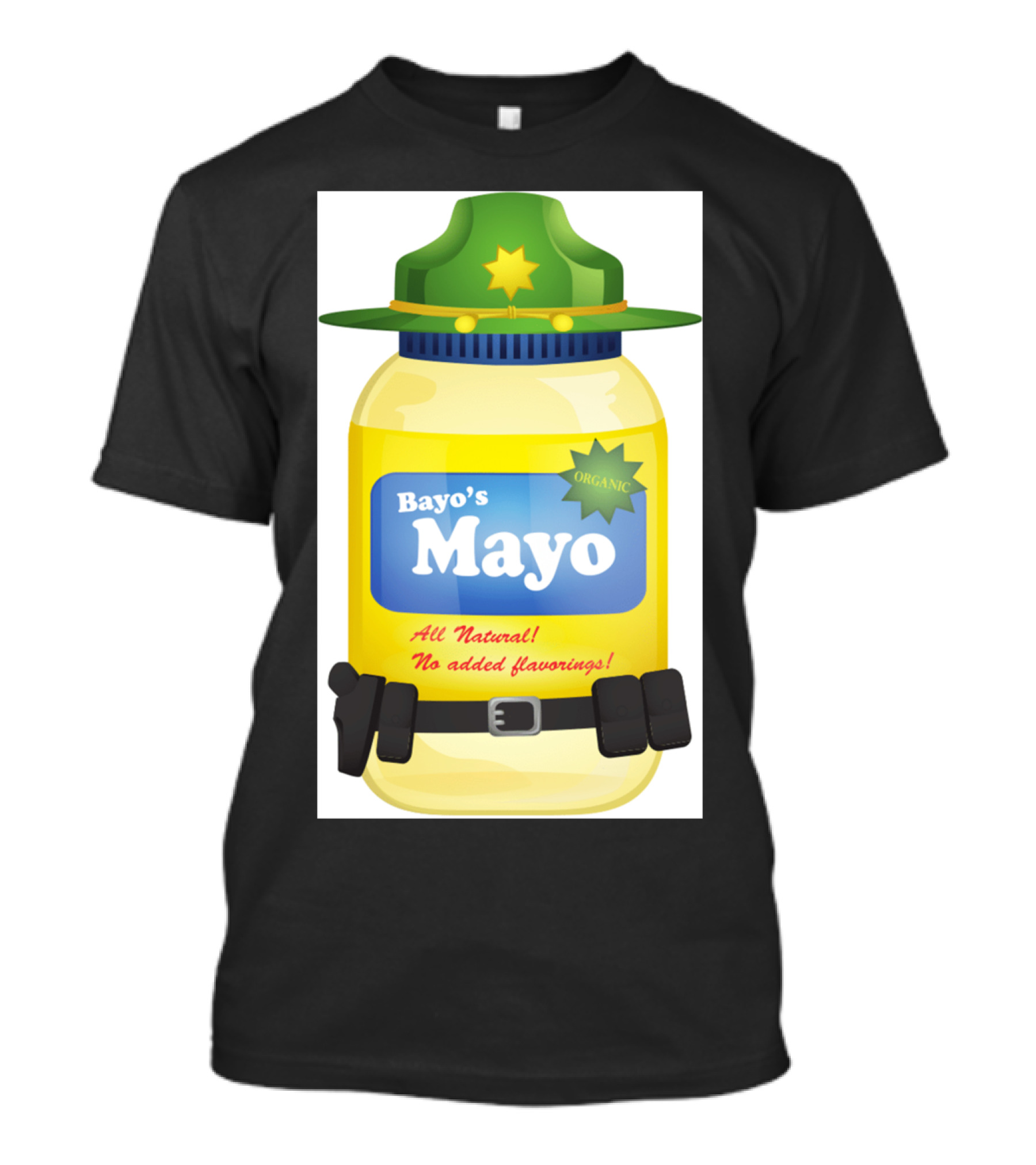 Bayo's Mayo Organic All Natural No Added Flavorings Jar With Green Hat And Belt T-Shirt