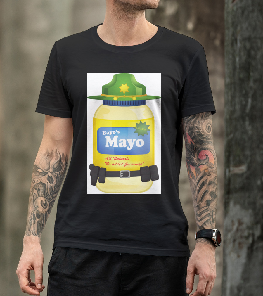 Bayo's Mayo Organic All Natural No Added Flavorings Jar With Green Hat And Belt T-Shirt