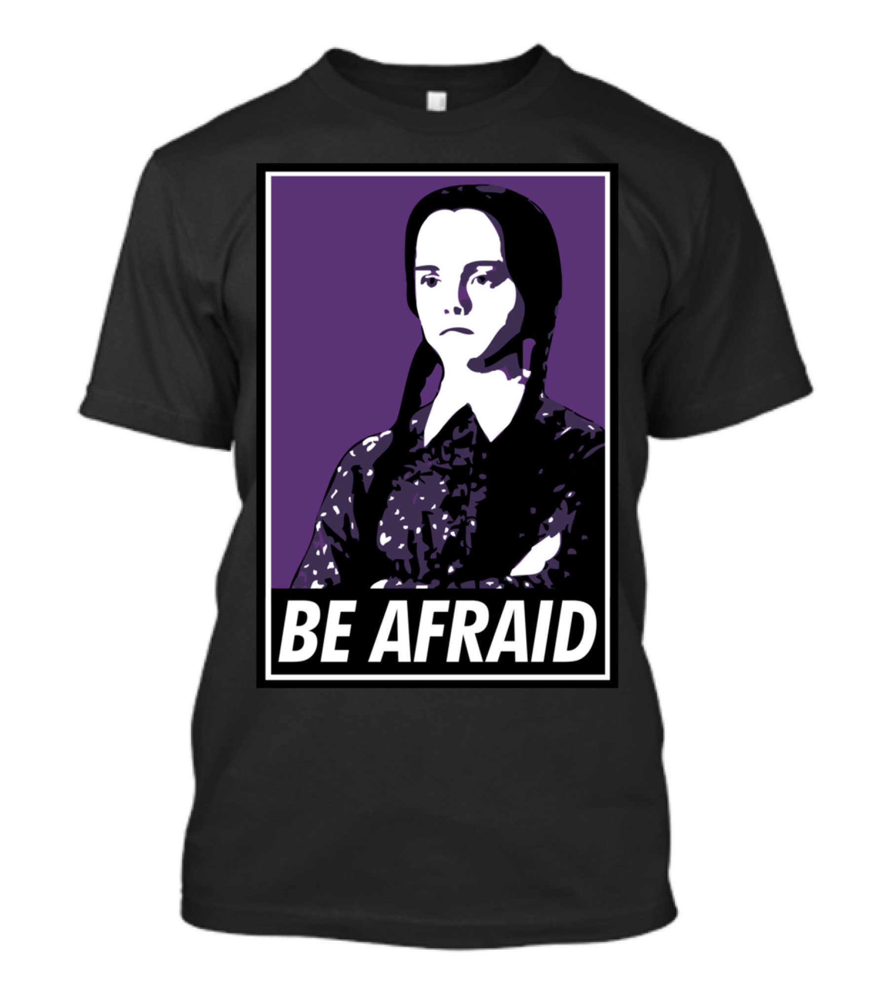 Be Afraid Wednesday Addams T-Shirt