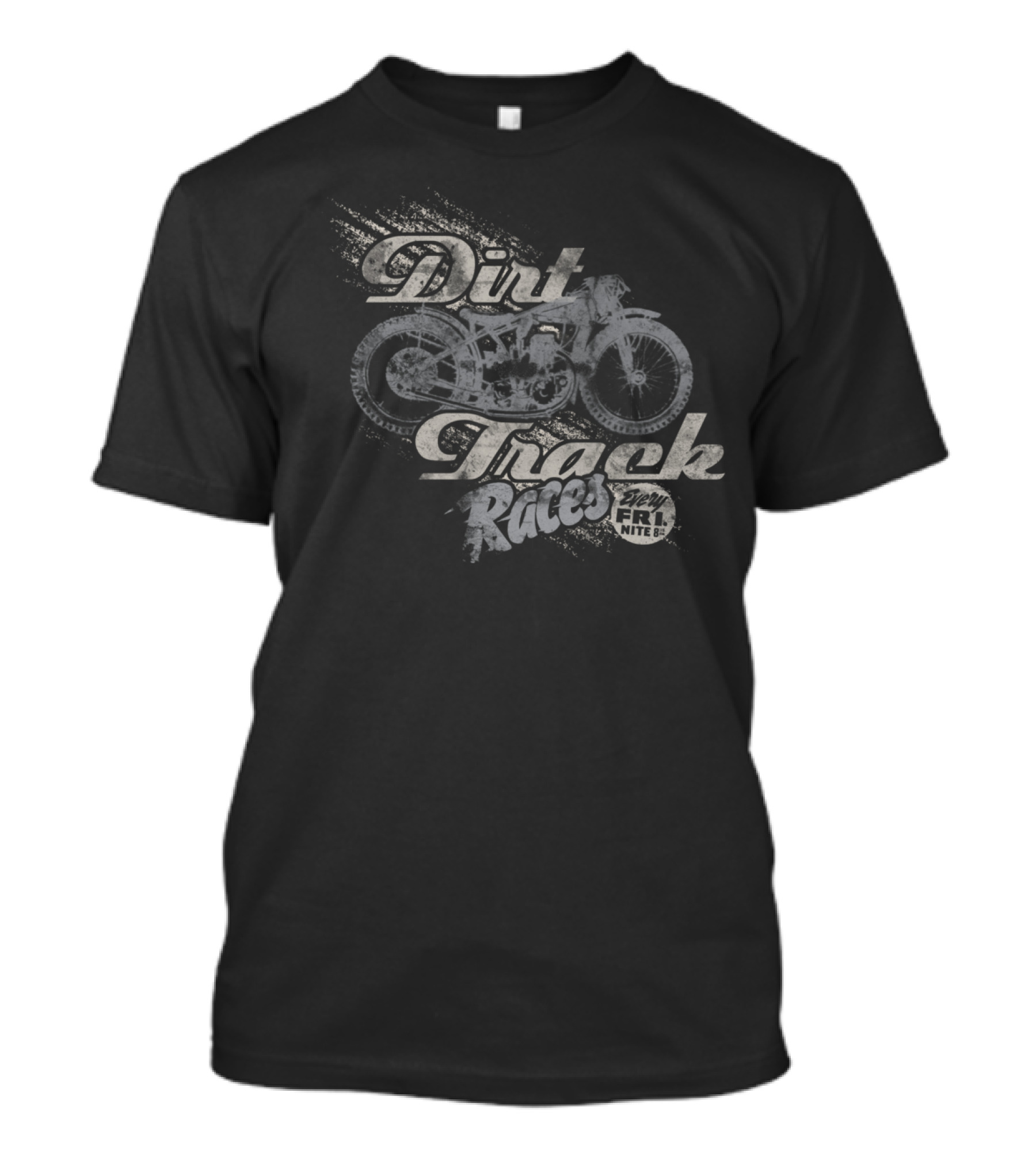 Dirt Track Races Every Fri Nite T-Shirt