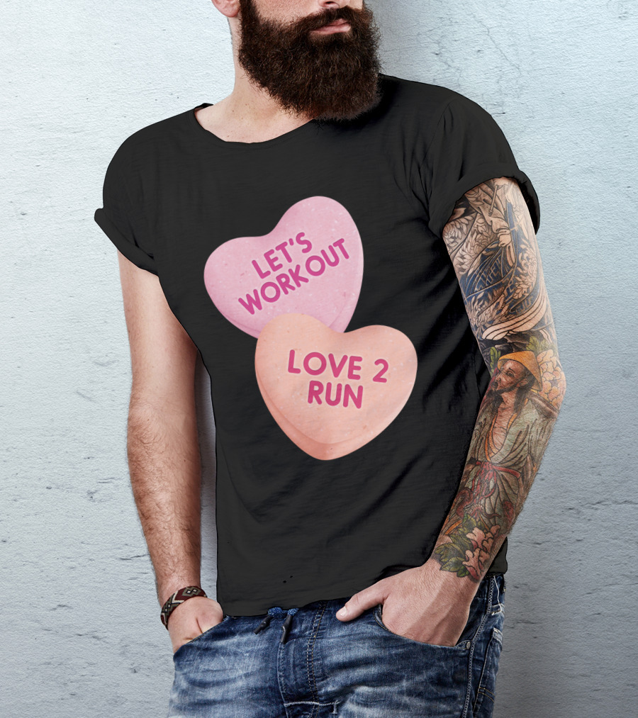 Be My Gym Partner Let's Workout Love 2 Run T-Shirt