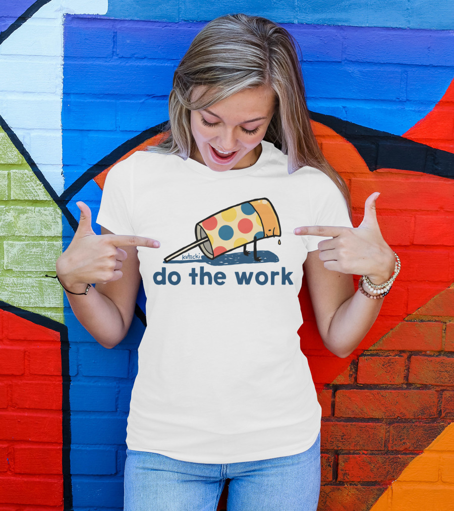Do The Work Melting Polka Dot Ice Cream Pop Cup T-Shirt