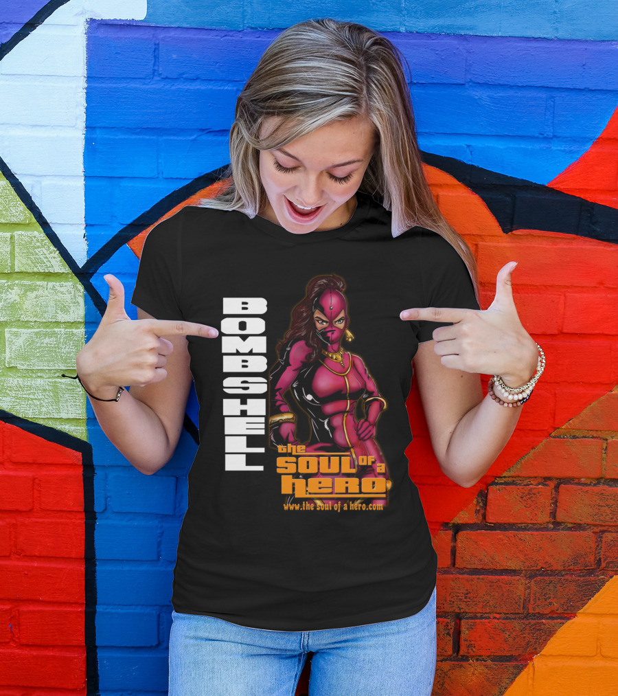 Bombshell The Soul Of A Hero Www.thesoulofahero.com T-Shirt