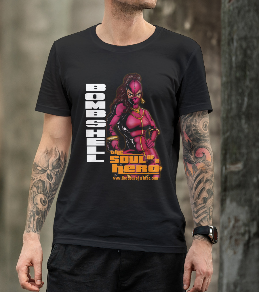 Bombshell The Soul Of A Hero Www.thesoulofahero.com T-Shirt