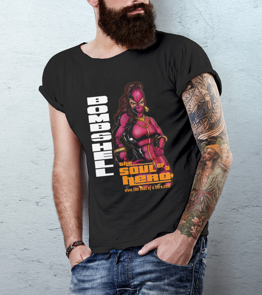 Bombshell The Soul Of A Hero Www.thesoulofahero.com T-Shirt