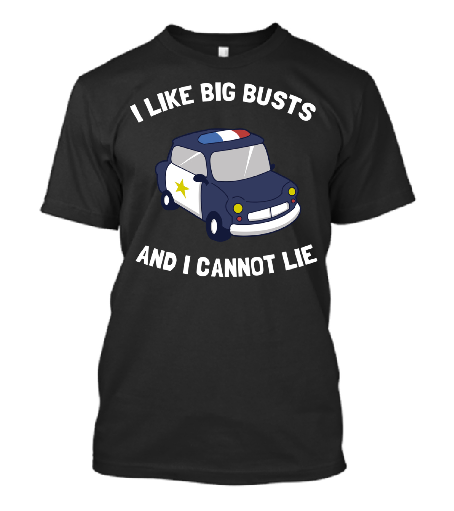 I Like Big Busts And I Cannot Lie Police Car Cartoon T-Shirt