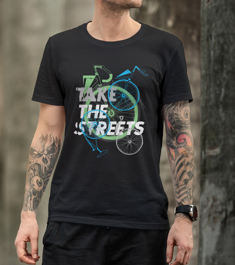 Take The Streets Bicycle Movement Urban Adventure T-Shirt
