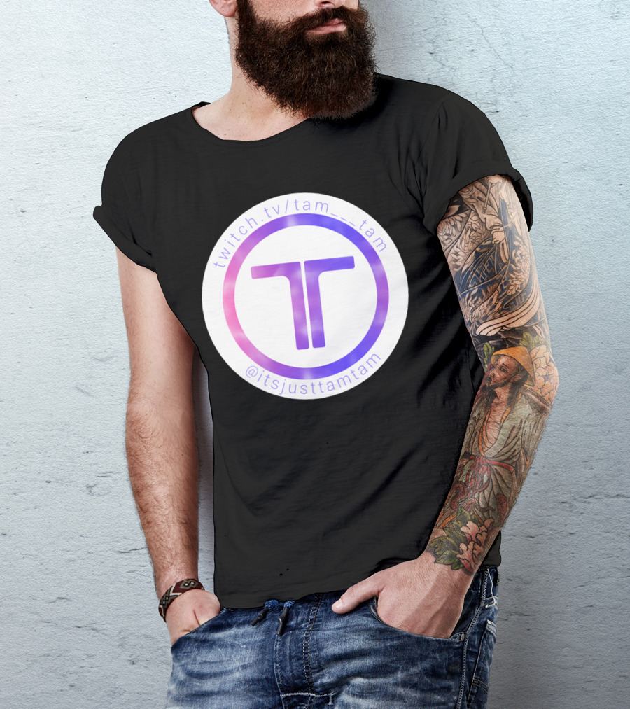 Twitch.tv/tam__tam @itsjusttamtam TamTam T-Shirt