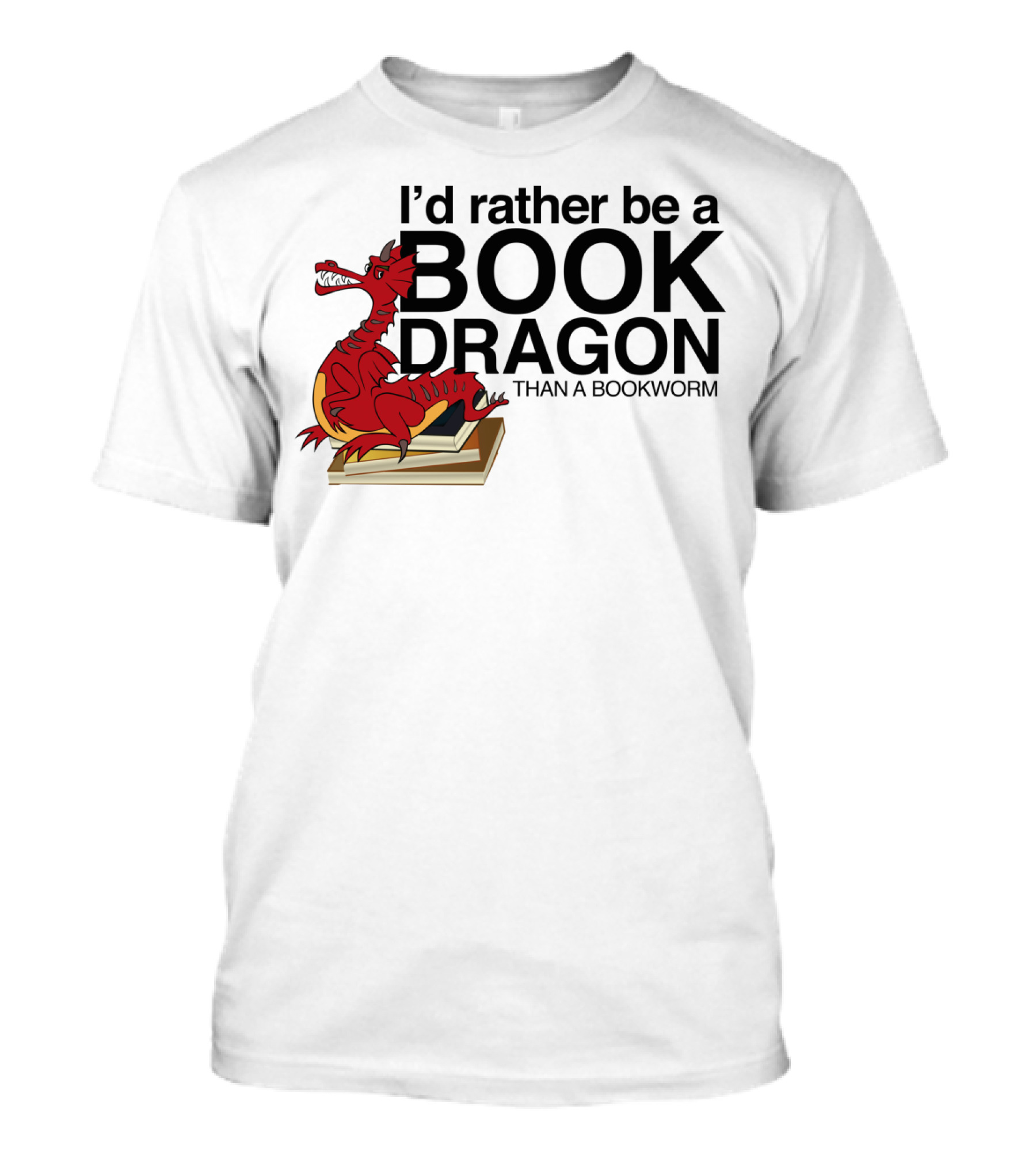 I'd Rather Be A Book Dragon Than A Bookworm T-Shirt