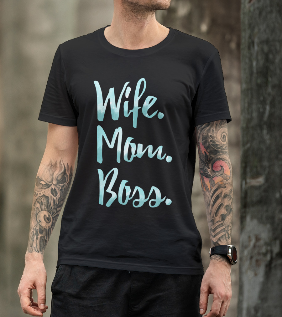 Wife Mom Boss Empowerment T-Shirt