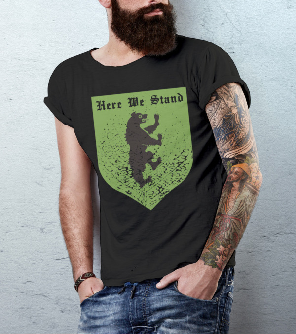 House Mormont Sigil Here We Stand Bear Island Though T-Shirt