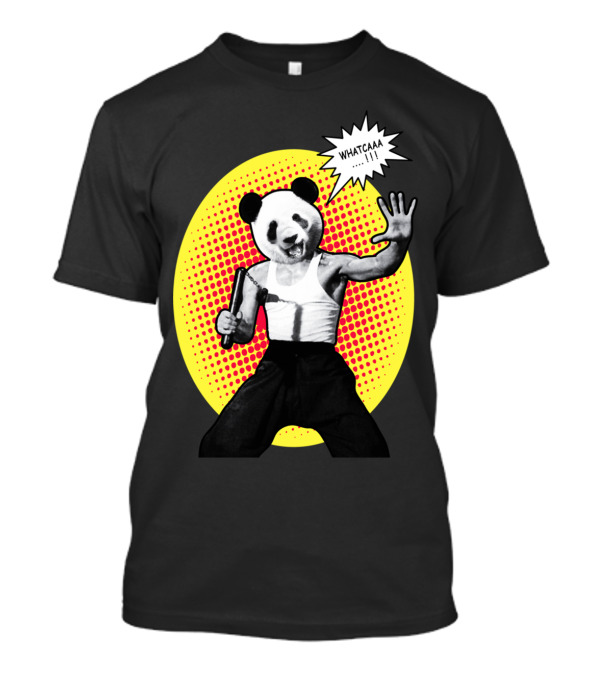 Bearce Lee Martial Art Panda Whatcaa Pop T-Shirt