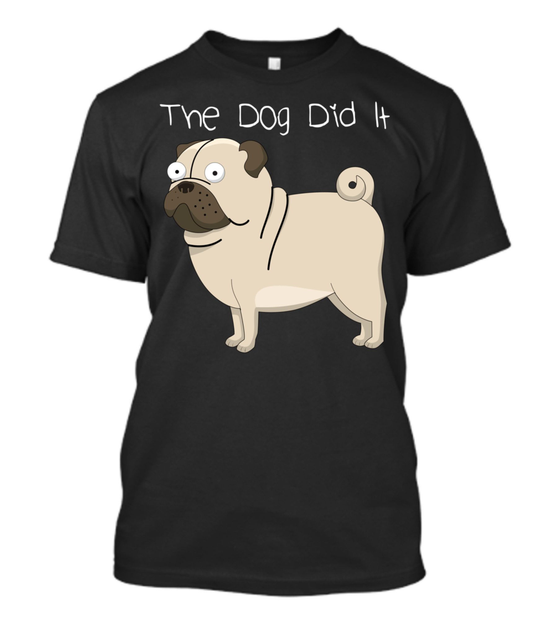 Funny Dog The Dog Did It Pug Cartoon T-Shirt